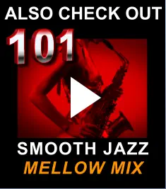 101 SMOOTH JAZZ MELLOW MIX